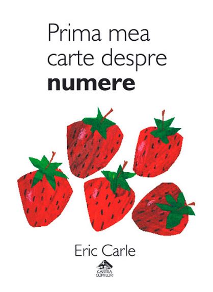 Prima mea carte despre numere - Eric Carle