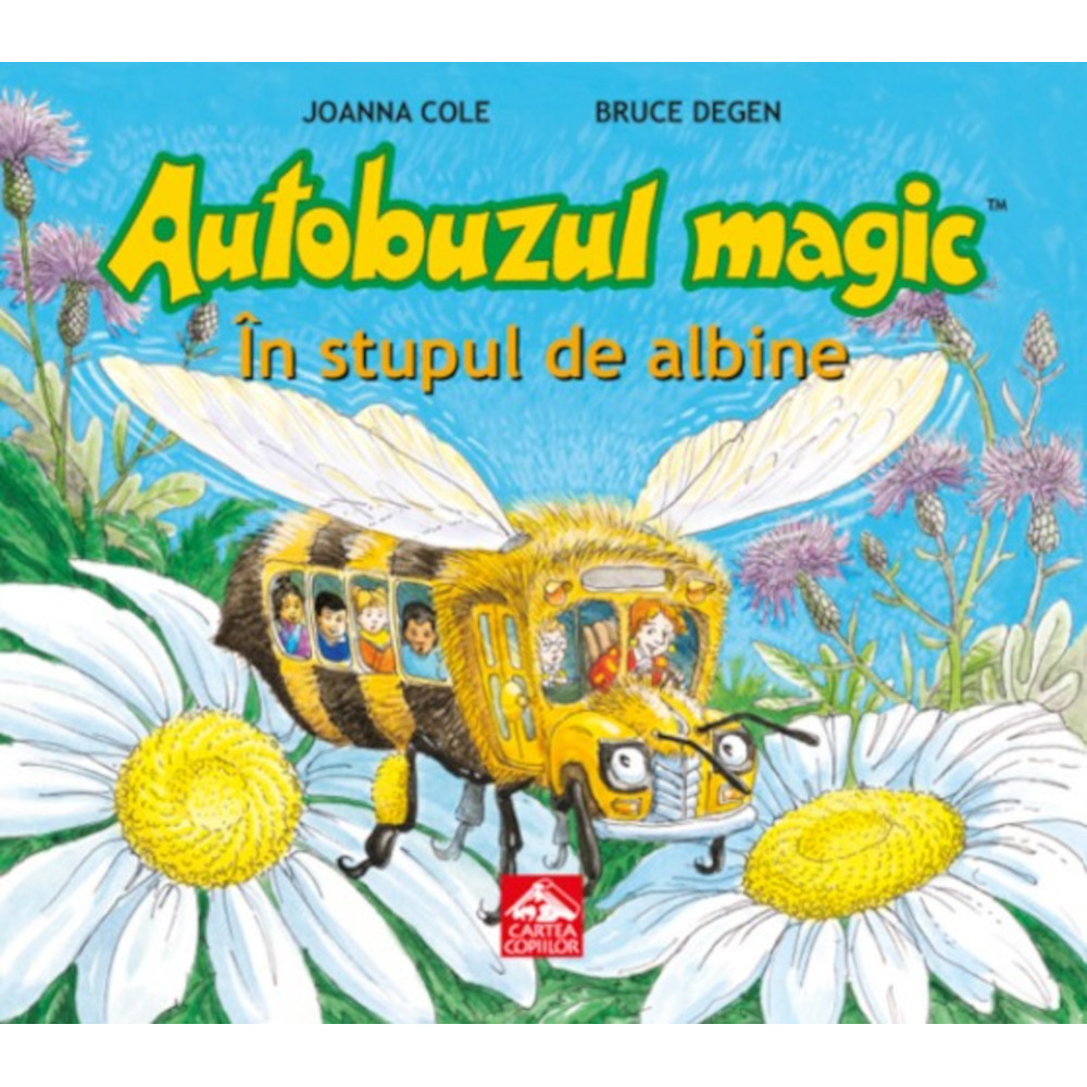 Autobuzul magic. In stupul de albine - Joanna Cole