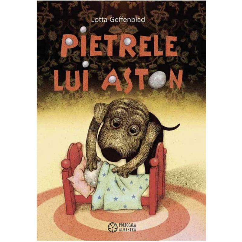 Pietrele lui Aston - de LOTTA GEFFENBLAD