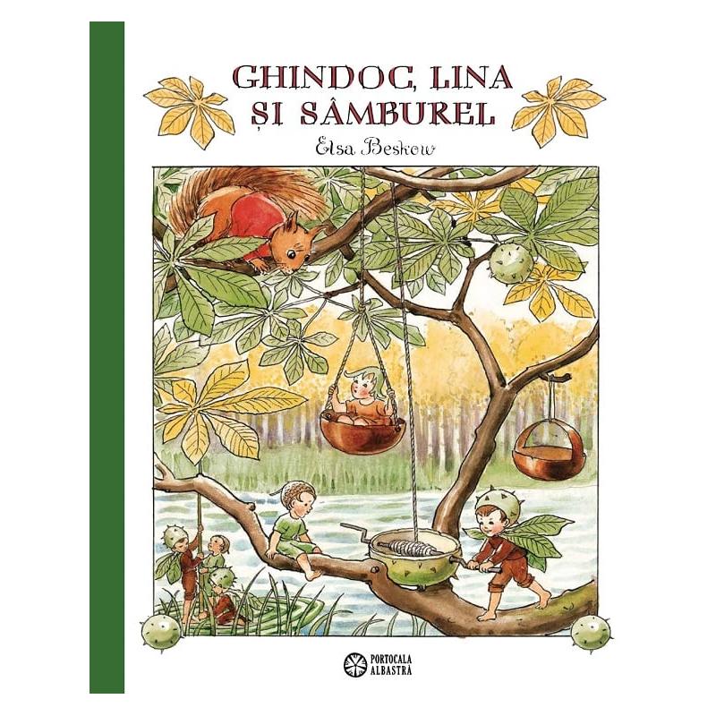 Ghindoc, Lina și Sâmburel - de Elsa Beskow