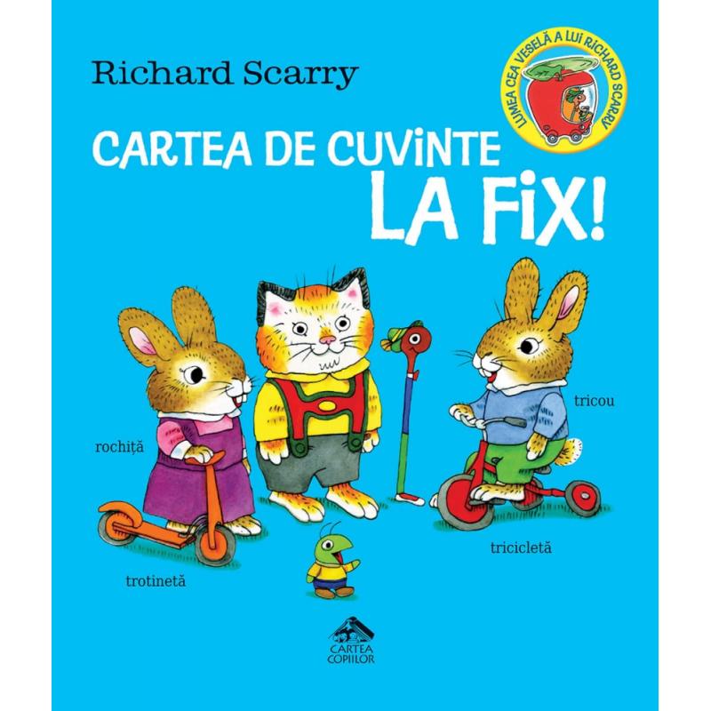 Cartea de cuvinte la fix! - de Richard Scarry