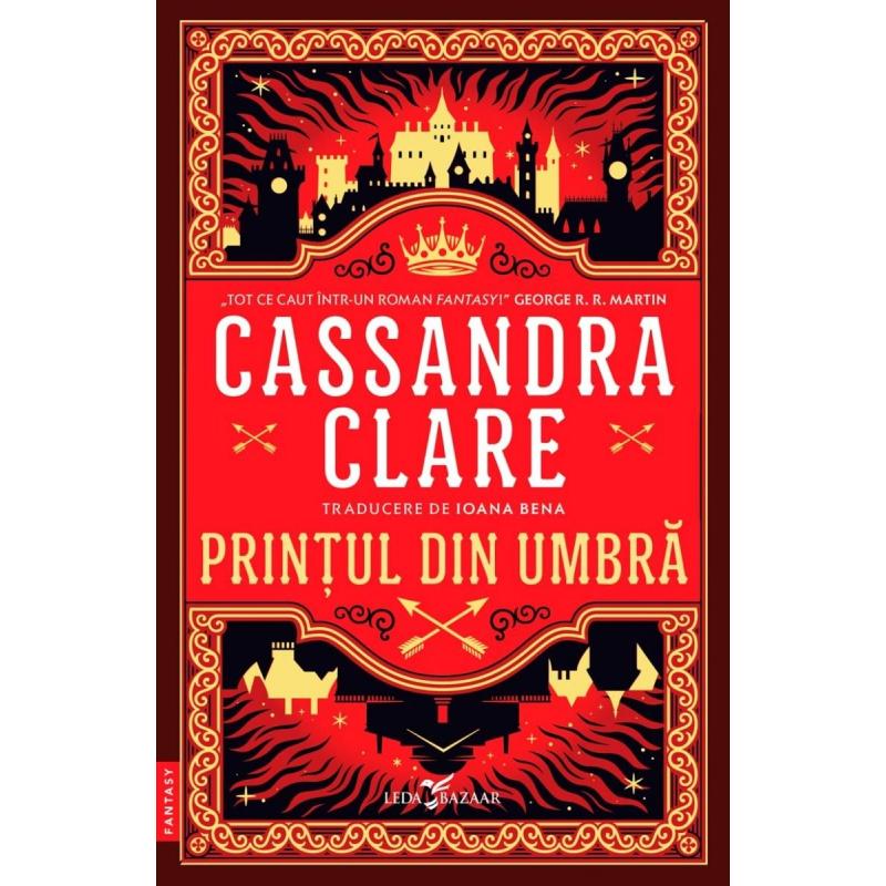 Cronicile Din Castellane Vol. 1 Printul Din Umbra - Cassandra Clare