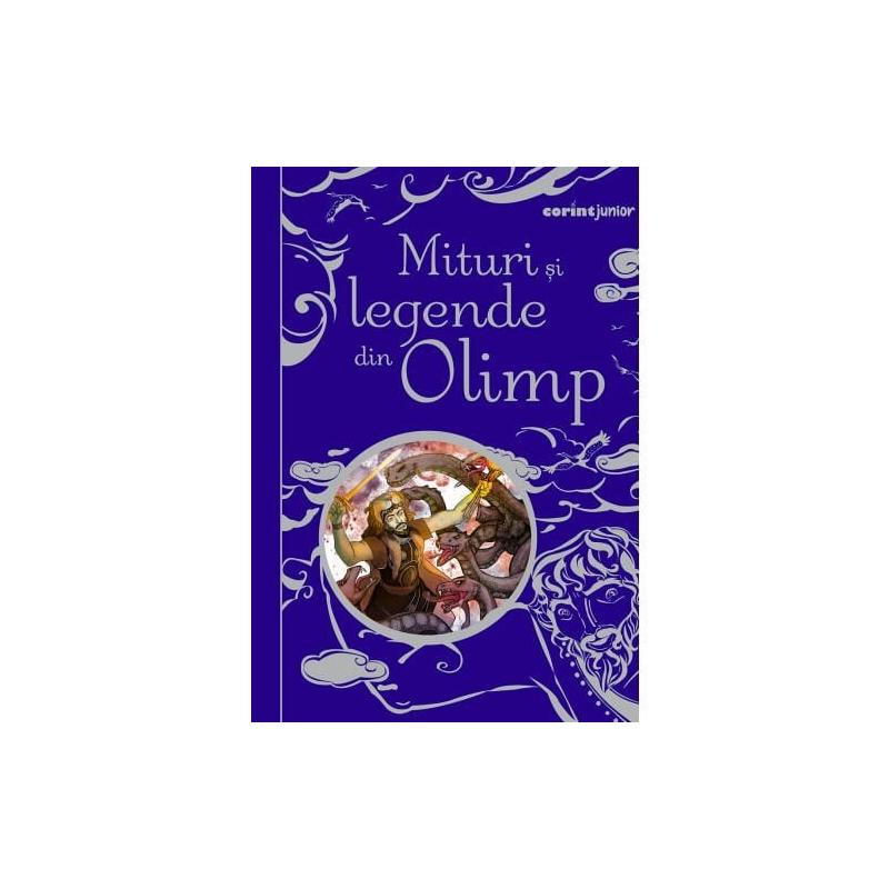 Mituri si legende din Olimp - Ed. II - Anna Milbourne, Louie Stowell