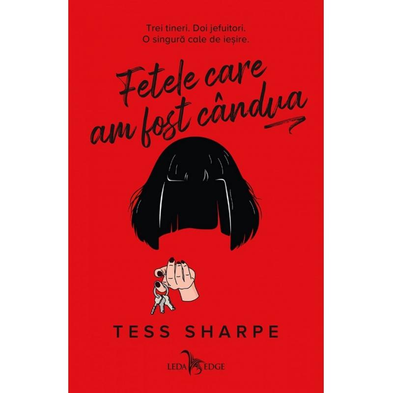 Fetele Care Am Fost Candva - Tess Sharpe