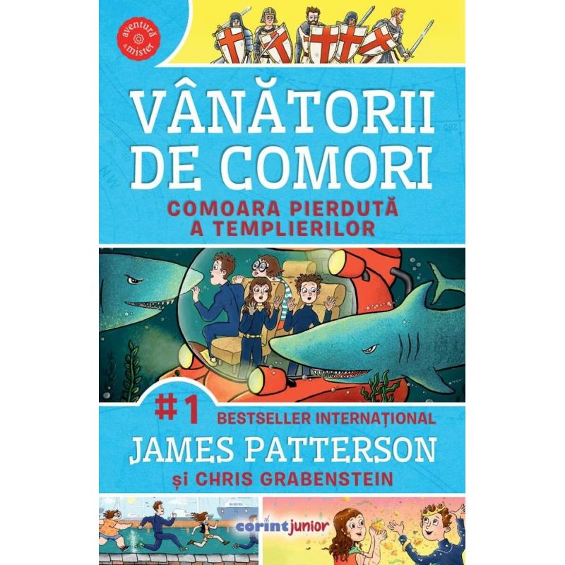 Vanatorii de comori. Comoara pierduta a templierilor - James Patterson, Chris Grabenstein