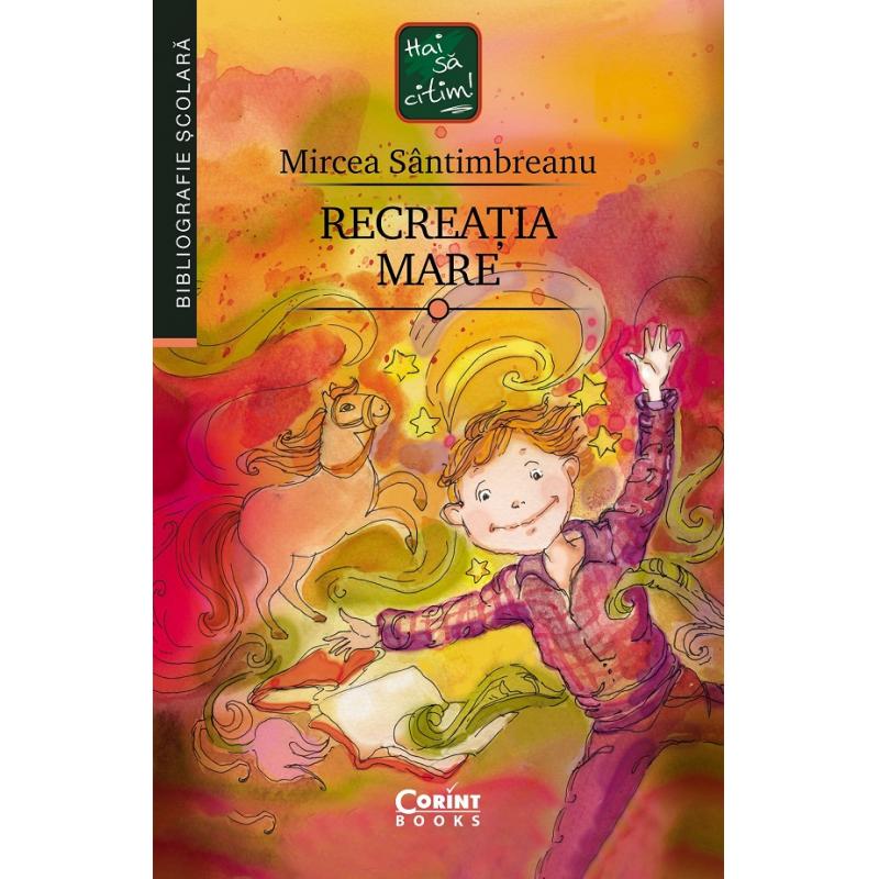 Recreatia Mare - Mircea Santimbreanu