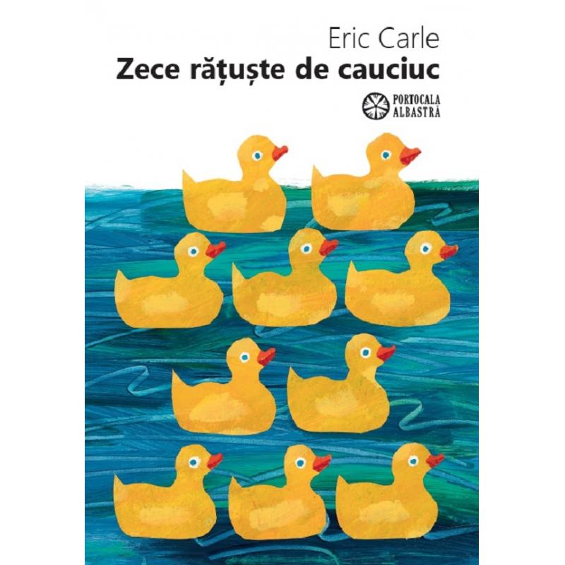 Zece ratuste de cauciuc - de ERIC CARLE