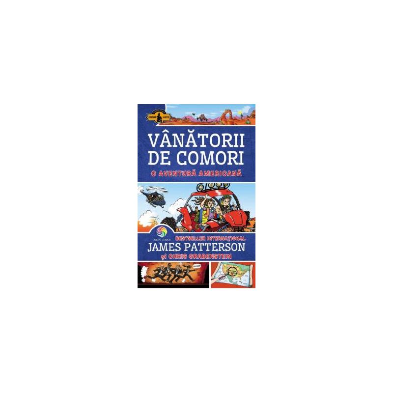 Vanatorii De Comori Vol. 6 O Aventura Americana 2021 - James Patterson, Chris Grabenstein