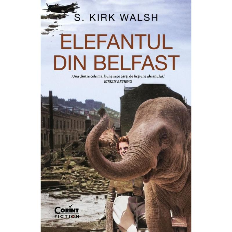 Elefantul Din Belfast - S. Kirk Walsh