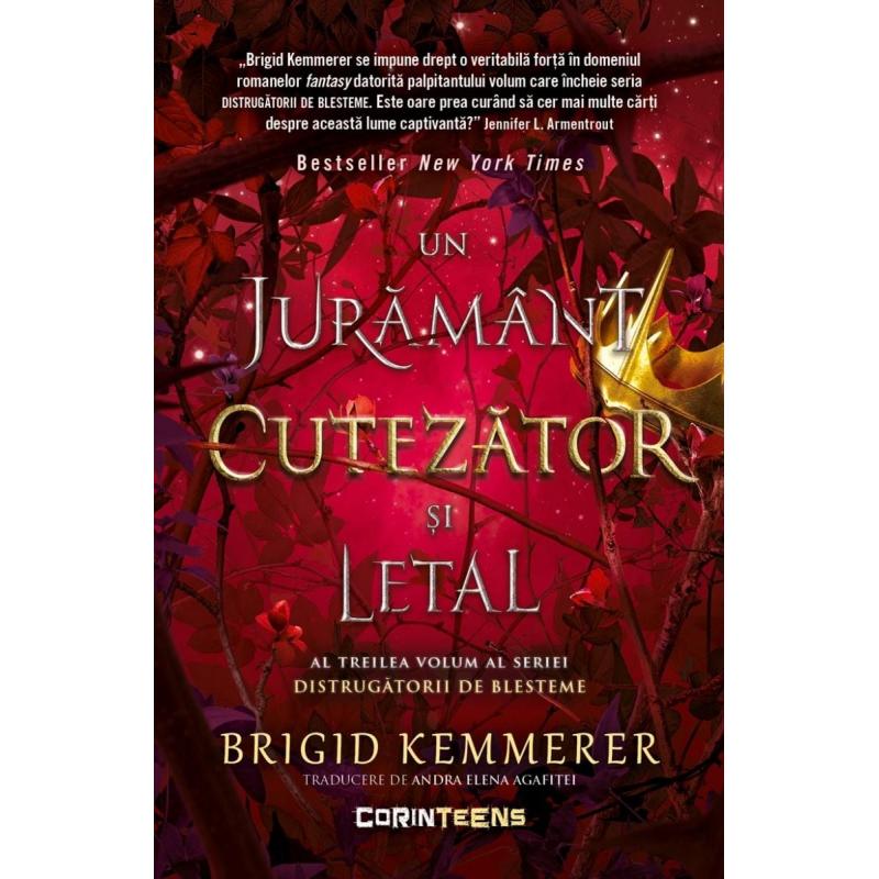 Distrugatorii De Blesteme Vol. 3 Un Juramant Cutezator Si Letal - Brigid Kemmerer